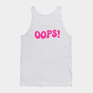 Oops! Tank Top